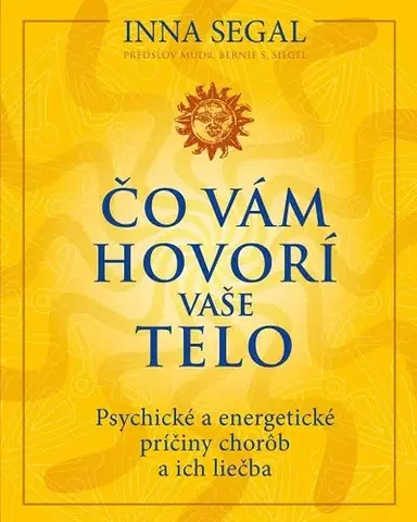 Zdravie, životný štýl - ostatné Čo vám hovorí vaše telo - Inna Segal