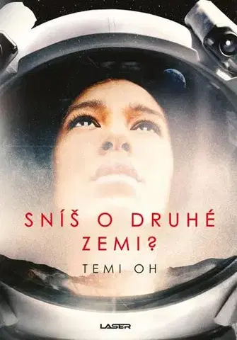 Sci-fi a fantasy Sníš o druhé Zemi? - Temi Oh,Mirka Palkosková