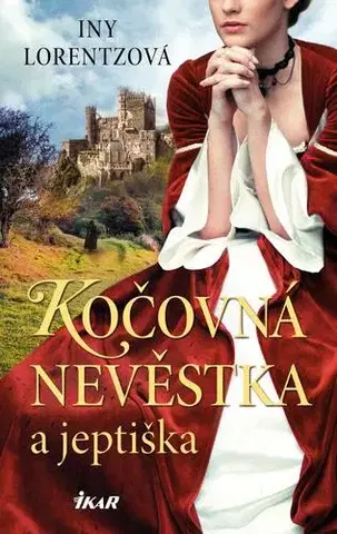 Historické romány Kočovná nevěstka a jeptiška - Iny Lorentz