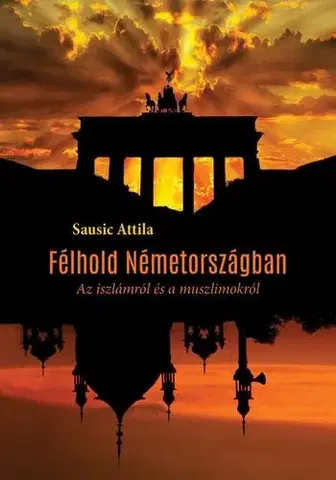 Islam Félhold Németországban - Sausic Attila