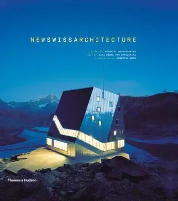 Architektúra New Swiss Architecture - Hubertus Adam,Maya Birke von Graevenitz