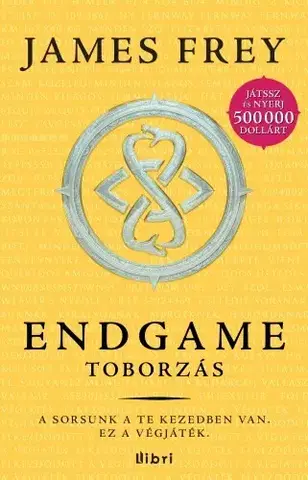 Dobrodružstvo, napätie, western Endgame I. Toborzás - Frey James