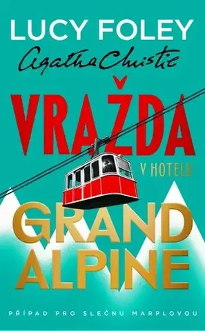 Detektívky, trilery, horory Vražda v hotelu Grand Alpine - Lucy Foleyová