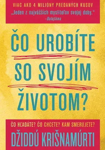 Motivačná literatúra - ostatné Čo urobíte so svojím životom? - Džiddú Krišnamúrti