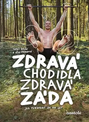 Zdravoveda, ochorenia, choroby Zdravá chodidla, zdravá záda - Tomáš Ďurán,Věra Strnadová