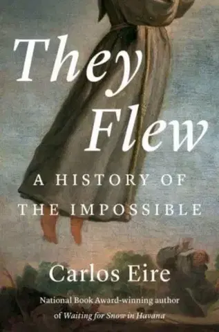 História They Flew - Carlos M. N. Eire