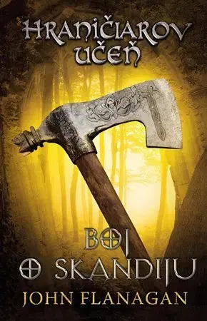 Fantasy, upíri Hraničiarov učeň - Kniha štvrtá - Boj o Skandiju - John Flanagan