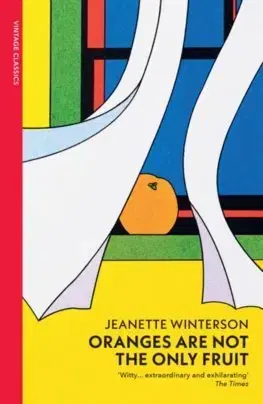 Svetová beletria Oranges Are Not The Only Fruit - Jeanette Winterson