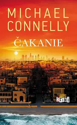 Detektívky, trilery, horory Čakanie - Michael Connelly,Patrick Frank