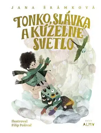 Rozprávky Tonko, Slávka a kúzelné svetlo - Jana Šrámková
