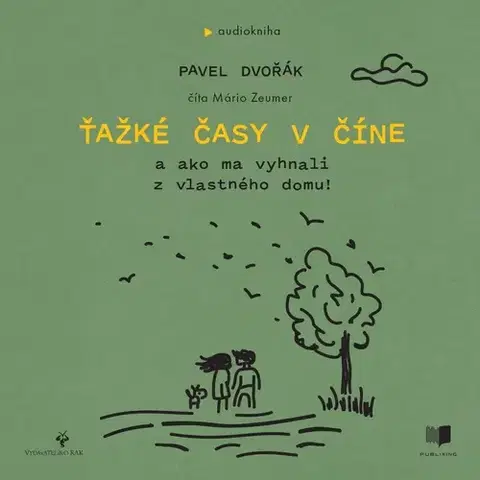 Biografie - ostatné Publixing a Vydavateľstvo RAK Ťažké časy v Číne