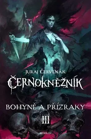 Sci-fi a fantasy Černokněžník III - Bohyně a přízraky - Juraj Červenák