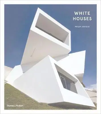 Architektúra White Houses - Philip Jodidio