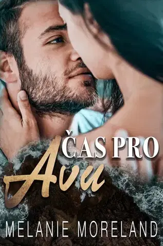 Romantická beletria Čas pro Avu - Melanie Moreland
