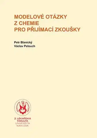 Pre vysoké školy Modelové otázky z chemie pro přijímací zkoušky
