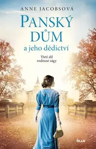 Historické romány Panský dům 3: Panský dům a jeho dědictví - Anne Jacobsová