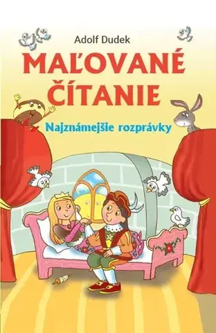 Rozprávky pre malé deti Maľované čítanie - Adolf Dudek