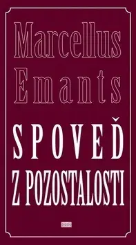 Historické romány Spoveď z pozostalosti - Marcellus Emants,Adam Bžoch