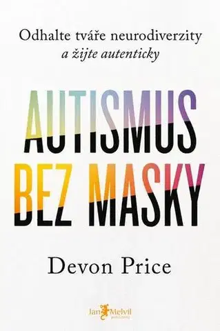 Psychológia, etika Autismus bez masky - Devon Price