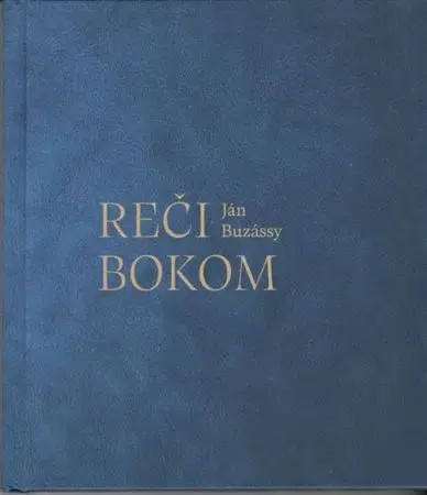 Slovenská poézia Reči bokom - Ján Buzássy,Vladimír Kordoš