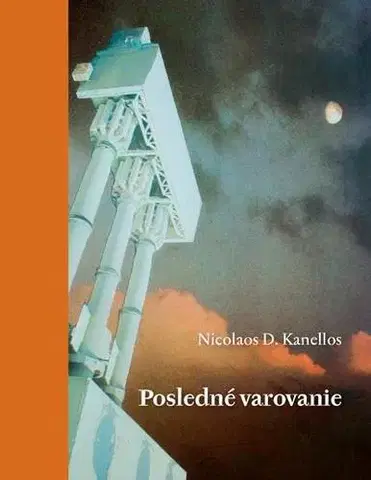 Eseje, úvahy, štúdie Posledné varovanie - Nicolaos D. Kanellos