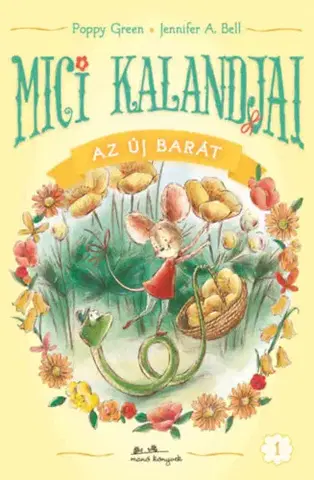 Rozprávky Mici kalandjai - Az új barát - Poppy Green,Réka Vidák