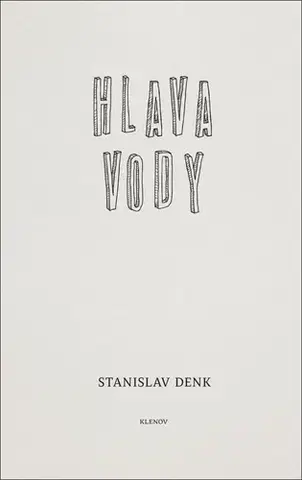 Česká poézia Hlava vody - Stanislav Denk