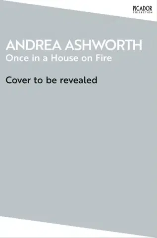 Biografie - Životopisy Once in a House on Fire - Andrea Ashworth