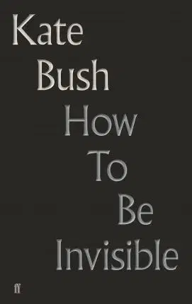 Hudba - noty, spevníky, príručky How To Be Invisible - Kate Bush