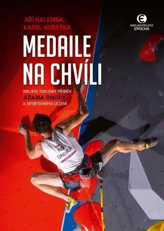 Všeobecne o športe Medaile na chvíli - Karel Kubeška,Jiří Kalemba