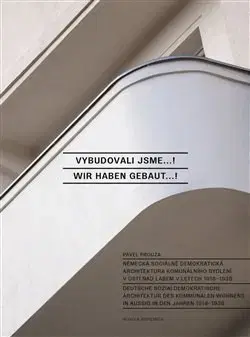 Architektúra Vybudovali jsme / Wir haben gebaut - Pavel Prouza