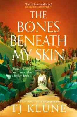 Sci-fi a fantasy The Bones Beneath My Skin - TJ Klune
