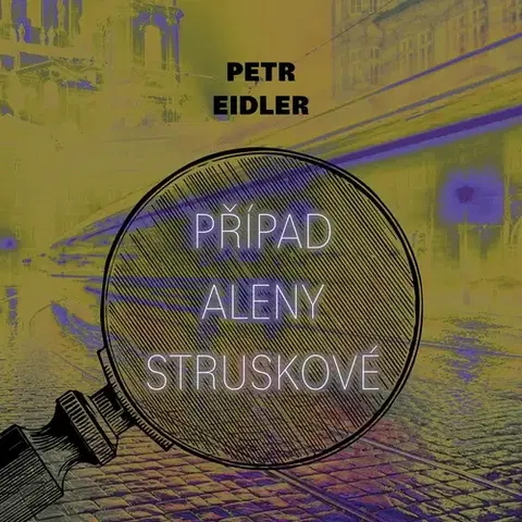 Detektívky, trilery, horory Tympanum Případ Aleny Struskové
