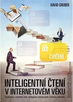 Rozvoj osobnosti Inteligentní čtení v internetovém věku - Cvičení - David Gruber