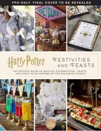 Film - encyklopédie, ročenky Harry Potter - Festivities and Feasts - Jennifer Carroll