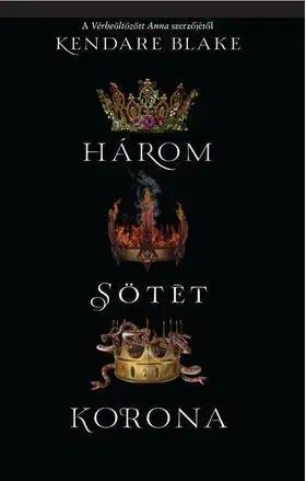 Sci-fi a fantasy Három sötét korona - Bake Kendare