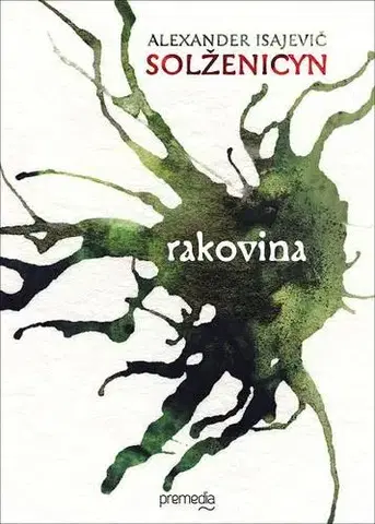 Svetová beletria Rakovina - Alexandr Solženicyn,Magda Takáčová,Zora Bútorová