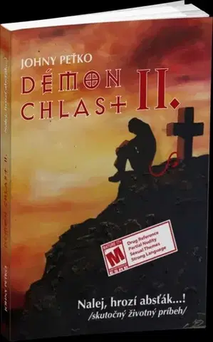 Skutočné príbehy Démon chlast II. - Nalej, hrozí absťák...! - Johny Peťko