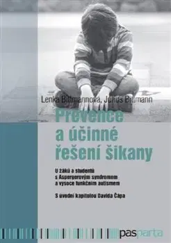 Pedagogika, vzdelávanie, vyučovanie Prevence a účinné řešení šikany - Julius Bittmann
