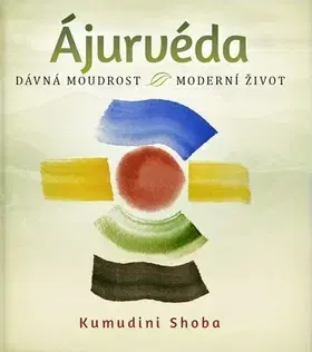 Východné náboženstvá Ájurvéda - Kumudini Shoba