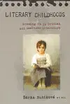 Literárna veda, jazykoveda Literary Childhoods - Šárka Bubíková