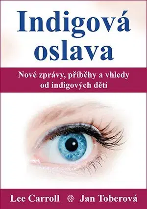 Ezoterika - ostatné Indigová oslava - Jan Tober,Lee Carroll