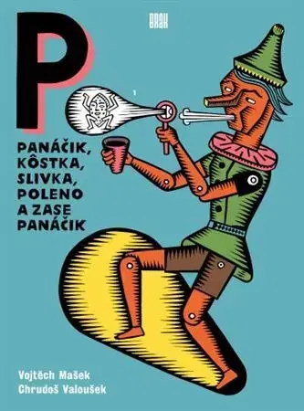 Rozprávky Panáčik, kôstka, slivka, poleno a zase panáčik - Vojtěch Mašek,Chrudoš Valoušek