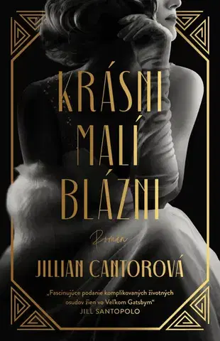 Historické romány Krásni malí blázni - Jillian Cantorová,Katarína Jusková