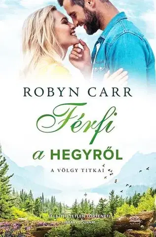 Romantická beletria Férfi a hegyről - A völgy titkai - Robyn Carrová