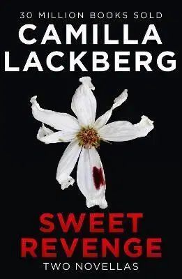 Detektívky, trilery, horory Sweet Revenge - Camilla Läckberg