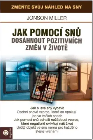 Psychológia, etika Jak pomoci snů dosáhnout pozitivních změn v životě - Jonson Miller