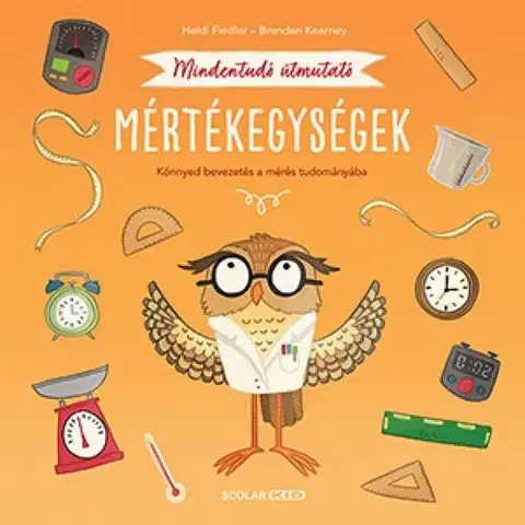 Pre deti a mládež - ostatné Mindentudó útmutató – Mértékegységek - Heidi Fiedler