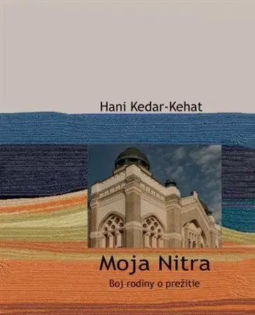 Biografie - ostatné Moja Nitra - Hani Kedar-Kehat