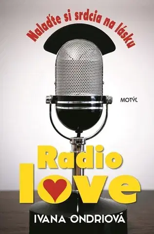 Romantická beletria Radio love - Ivana Ondriová